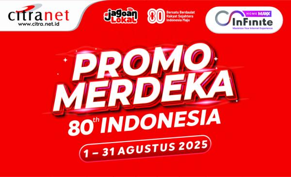 PROMO BOOSTER MERDEKA 80: PAKET INFINITE HOME MAXX 