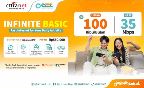 CITRANET HADIRKAN PAKET INFINITE BASIC, INTERNET MURAH MULAI 100RIBU PER BULAN